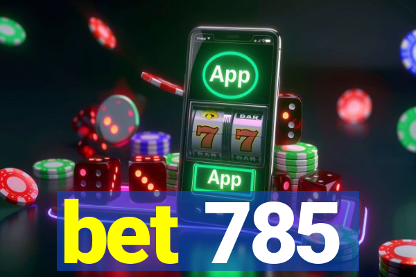 bet 785